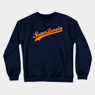 Super Lonely Crewneck Sweatshirt